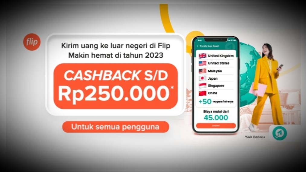 Promo Flip: Transfer Uang ke Luar Negeri Dapat Cashback Rp250.000