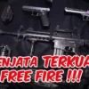 senjata free fire paling sakti